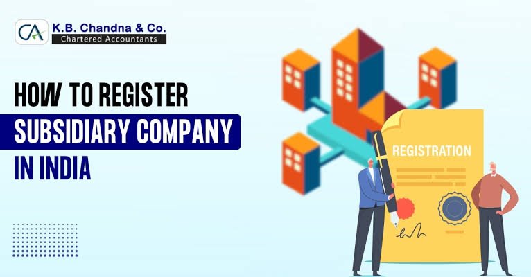 Indian Subsidiary Registration